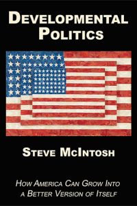 Developmental Politics How America Can Grow Into a Better Version of Itself
